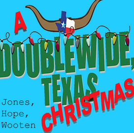 For fans of the popular Doublewide, Texas series of plays by prolific playwriting trio, Jones, Hope and Wooten, A Doublewide Christmas opens on Dec. 3.